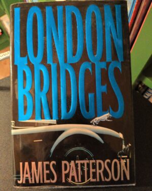 Used: London Bridges by James Patterson