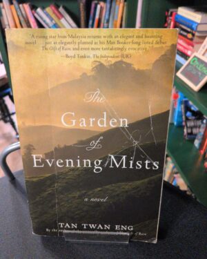 Used: The Garden Of Evening Mists A Novel by Tan Twan Eng