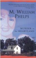 Used: Murder In The Heartland - Levi Edition by M. William Phelps