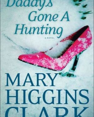 Used: Daddy's gone a hunting by Mary Higgins Clark