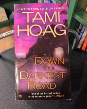 Used: Down the Darkest Road by Tami Hoag