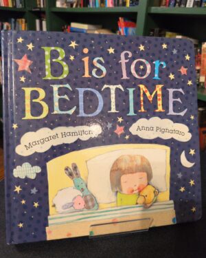 Used: B is for Bedtime by Margaret Hamilton Anna Pignataro