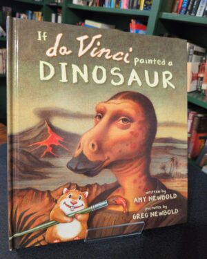 Used: If da Vinci Painted a Dinosaur by Amy Newbold