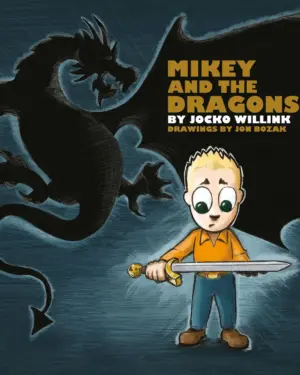 New: Mikey and the Dragons by Jacko Willink