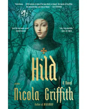 Hild A Novel by Nicola Griffith