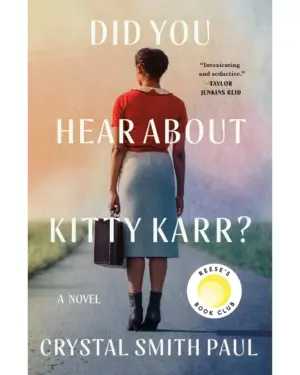 New: Did You Hear About Kitty Karr?: A Novel by Crystal Smith Paul