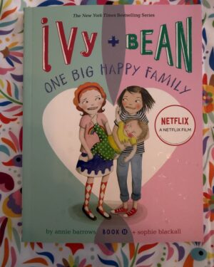 New: Ivy and Bean One Big Happy Family (Book 11) by Annie Barrows and Sophie Blackall