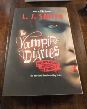 Used: The Vampire Diaries: The Awakening and the Struggle by L.J. Smith