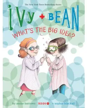 New: Ivy and Bean What's the Big Idea? (Book 7) by Annie Barrows