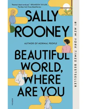 New: Beautiful World, Where Are You: A Novel by Sally Rooney