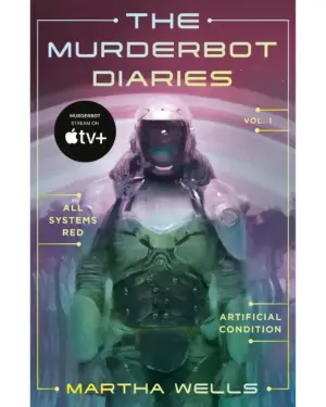 New:Murderbot Diaries Vol. 1: All Systems Red & More by Martha Wells