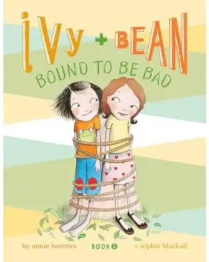 New: Ivy and Bean Bound To Be Bad (Book 5) by Annie Barrows