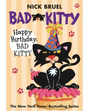 New: Happy Birthday, Bad Kitty (Pbk B&W) by Nick Bruel