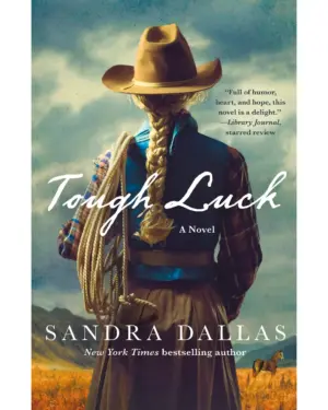 New: Tough Luck: A Novel by Sandra Dallas
