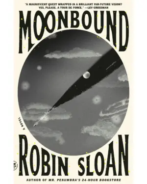 New: Moonbound: A Novel #1 by Robin Sloan