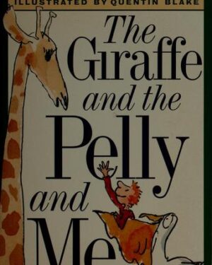 Used: The giraffe and the pelly and me
