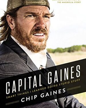 Used: Capital Gaines: Smart Things I Learned Doing Stupid Stuff
